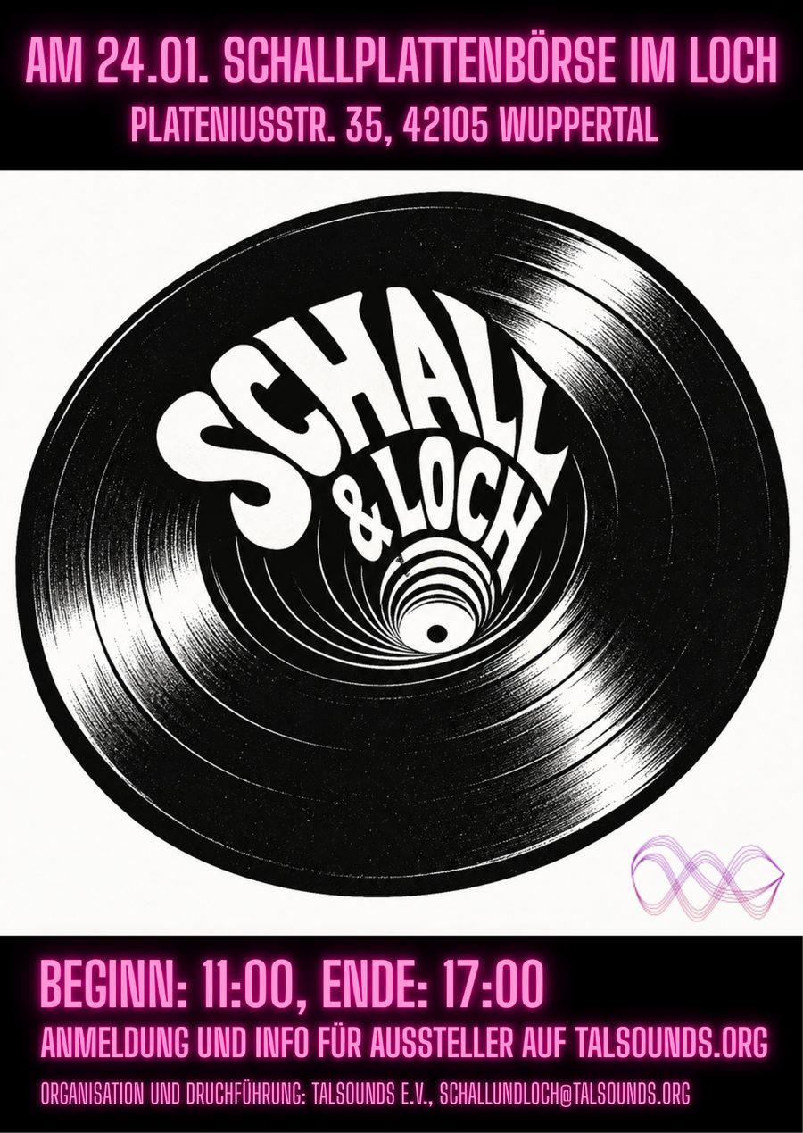 Flyer: Schall & Loch – Schallplattenbörse am 24.01. im Loch, Plateniusstr. 35, Wuppertal. Beginn 11 Uhr, Ende 17 Uhr.